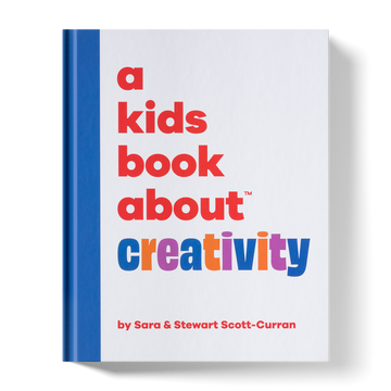 A Kids Book About Creativity