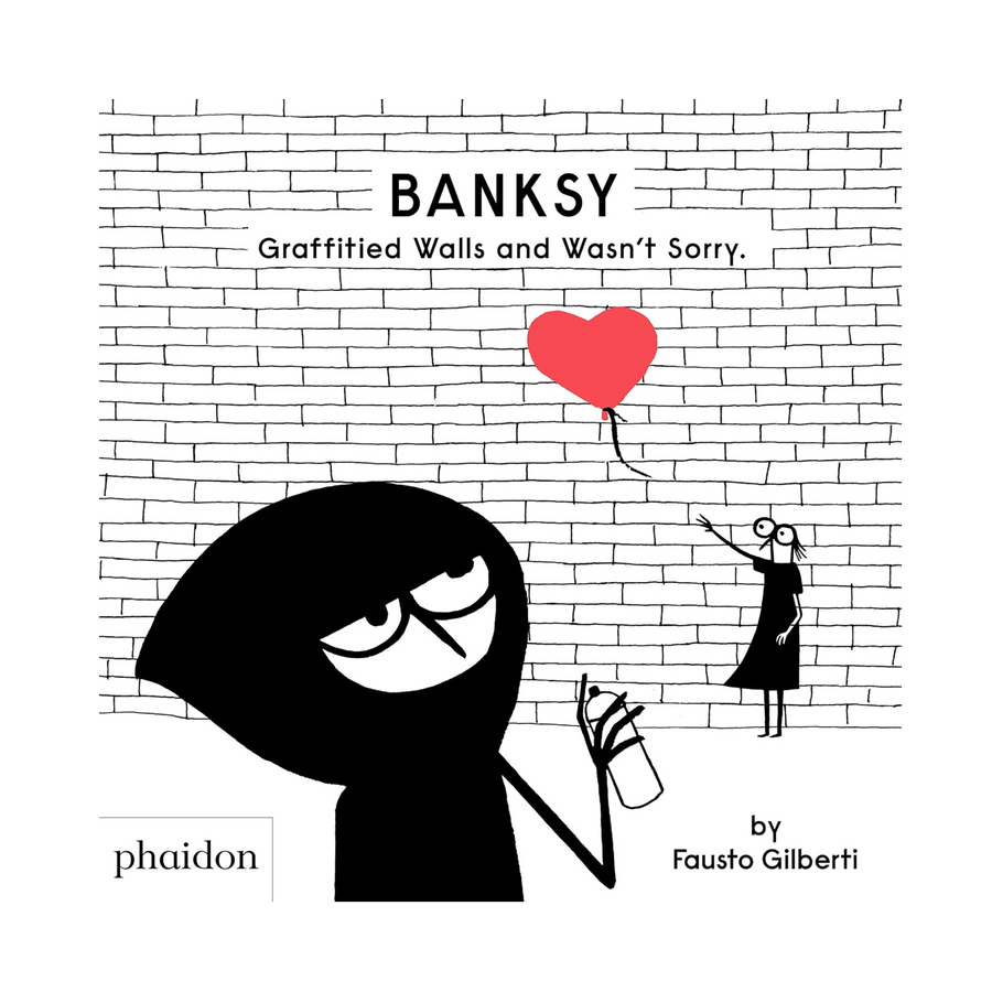 Banksy Graffitied Walls and Wasn’t Sorry