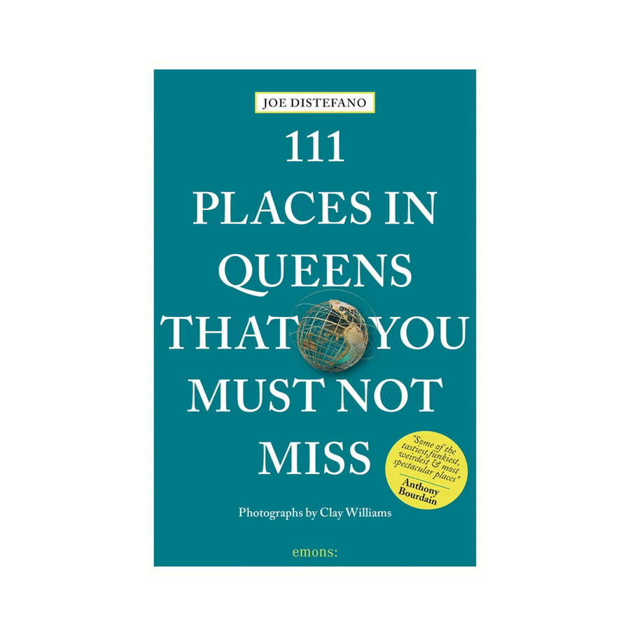 111 Places in Queens That You Must Not Miss