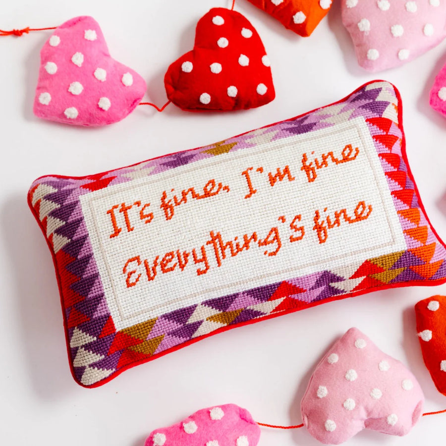 It's fine, I'm fine, Everything's fine Needlepoint Pillow