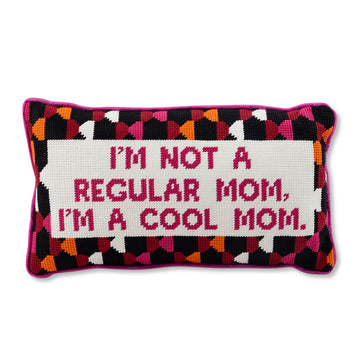 I'm not a regular Mom, I'm a cool Mom.