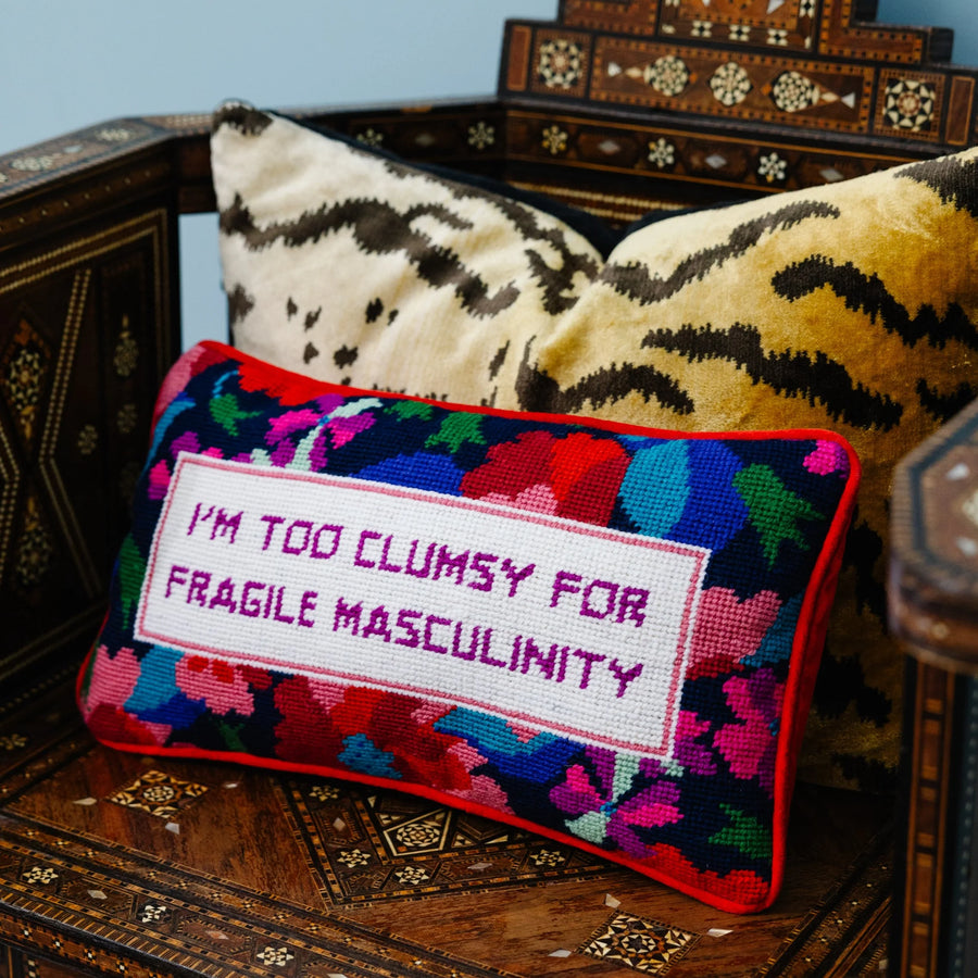 I'm too clumsy for Fragile masculinity Clumsy Needlepoint Pillow