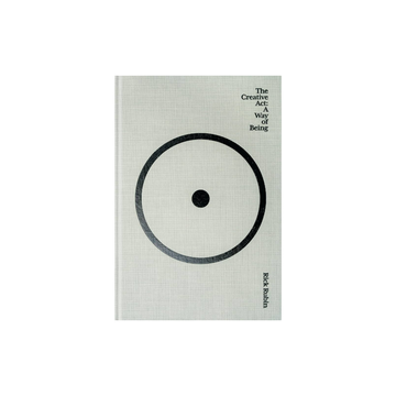 The Creative Act: A Way of Being