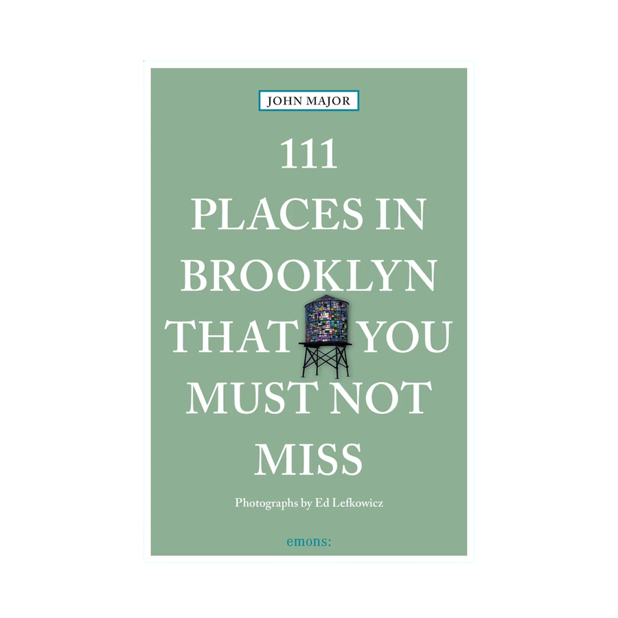 111 Places in Brooklyn That You Must Not Miss