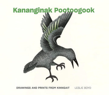 Kananginak Pootoogook: Drawings and Prints from Kinngait