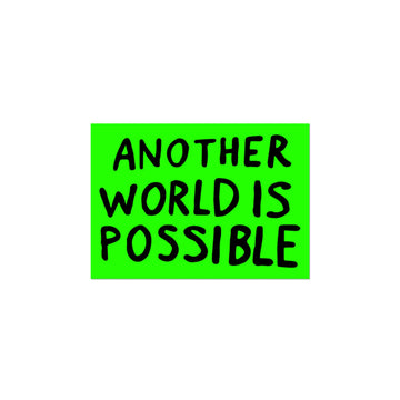 Another World is Possible Sticker by Sam Durant