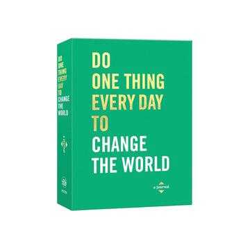 Do One Thing Every Day To Change The World: A Journal