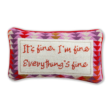 It's fine, I'm fine, Everything's fine Needlepoint Pillow