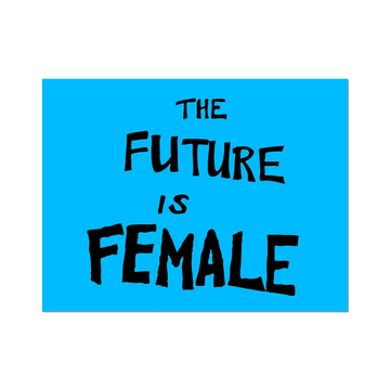 The Future Is Female