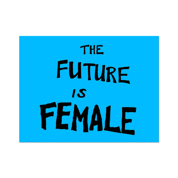 The Future Is Female