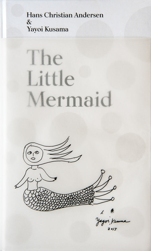 Little Mermaid by Hans Christian Anderson & Yayoi Kusama