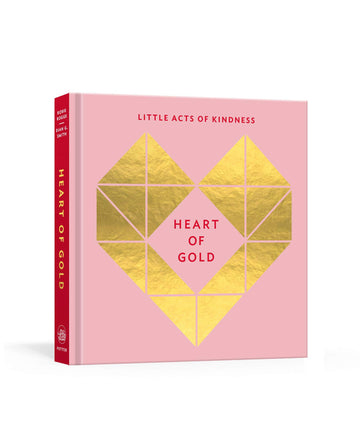 Heart of Gold: Little Acts of Kindness